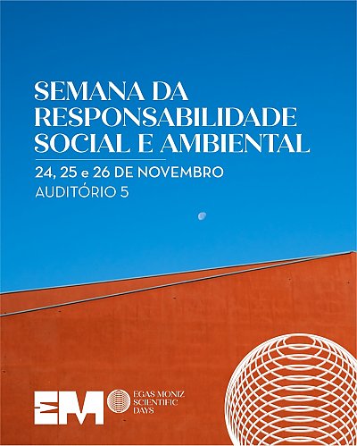 Semana da Responsabilidade Social e Ambiental decorre integrada nas Egas Moniz Scientific Days 2025
